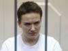 У Росії визнали законним призначення Савченко психіатричної експертизи